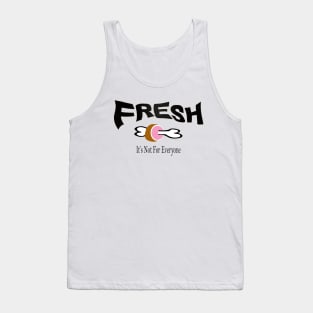 Fresh Not For Everyone Tank Top